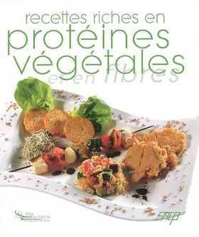 Couverture du produit · Recettes riches en protéines végétales et en fibres