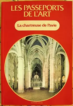 Couverture du produit · La Chartreuse de Pavie (Les Passeports de l'art .)