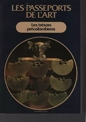 Couverture du produit · Les trésors précolombiens / les passeports de l'art