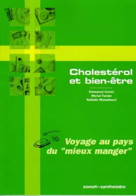 Couverture du produit · Cholestérol et bien-être : Voyage au pays du mieux manger