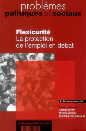 Couverture du produit · Flexicurité. La protection de l'emploi en débat (n.931 décembre 2006)