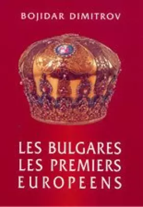 Couverture du produit · Les Bulgares, les premiers Europeens