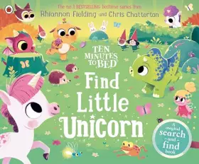 Couverture du produit · Ten Minutes to Bed: Find Little Unicorn: A Search-and-Find Book