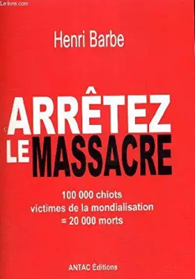 Couverture du produit · Arretez le massacre
