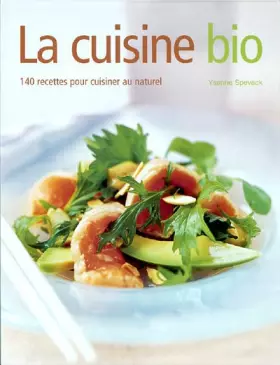 Couverture du produit · La cuisine bio : 140 recettes pour cuisiner au naturel