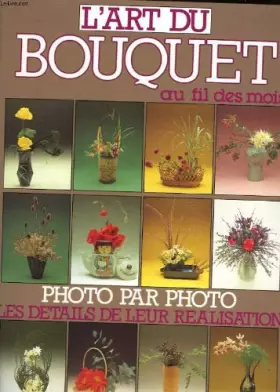 Couverture du produit · L'ART DU BOUQUET AU FILS DES MOIS