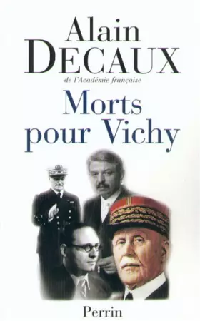 Couverture du produit · Morts pour Vichy : Pétain, Darlan, Pucheu, Laval