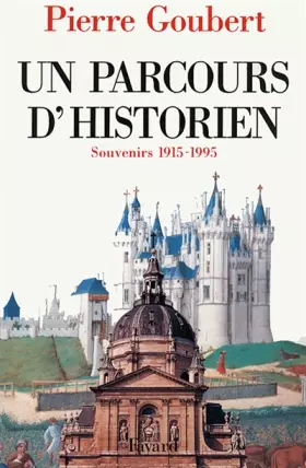 Couverture du produit · Un parcours d'historien. Souvenirs 1915-1995