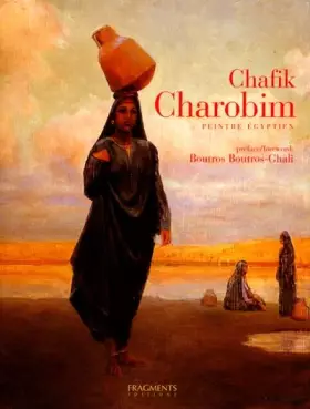 Couverture du produit · CHAFIK CHAROBIM. Peintre égyptien