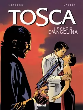 Couverture du produit · Tosca, tome 2 : Le Choix d'Angelina