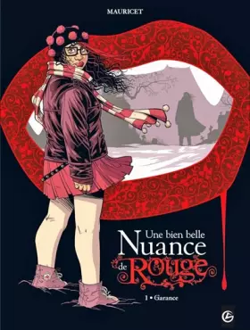 Couverture du produit · Une bien belle nuance de rouge - volume 1: Garance