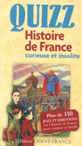 Couverture du produit · QUIZZ DE L'HISTOIRE DE FRANCE CURIEUSE ET INSOLITE