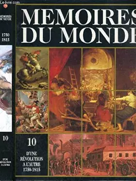Couverture du produit · Mémoires du monde, Volume X : D'une révolution à l'autre