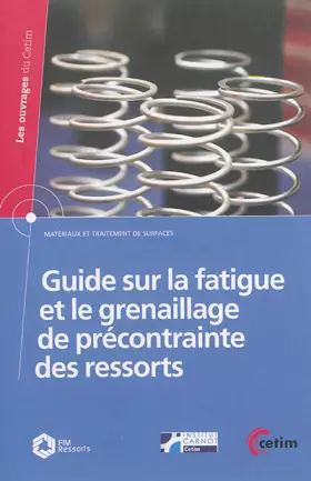 Couverture du produit · Guide sur la fatigue et le grenaillage de précontrainte des ressorts