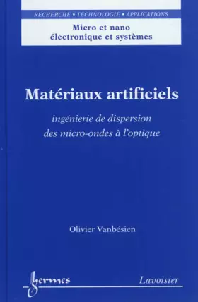 Couverture du produit · Matériaux artificiels: Ingénierie de dispersion des micro-ondes à l'optique