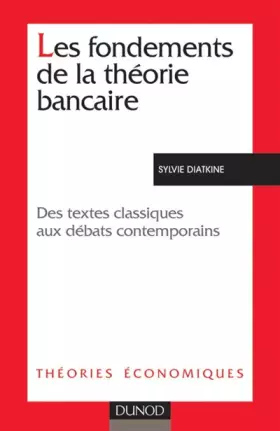 Couverture du produit · Les Fondements de la théorie bancaire : Des textes classiques aux débats contemporains