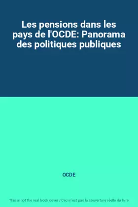 Couverture du produit · Les pensions dans les pays de l'OCDE: Panorama des politiques publiques