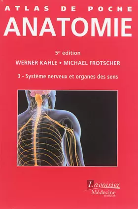 Couverture du produit · Atlas de poche d'anatomie: Tome 3, Système nerveux et organes des sens
