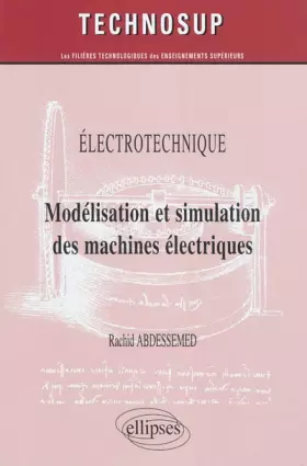 Couverture du produit · Electrotechnique : Modélisation et simulation des machines électriques