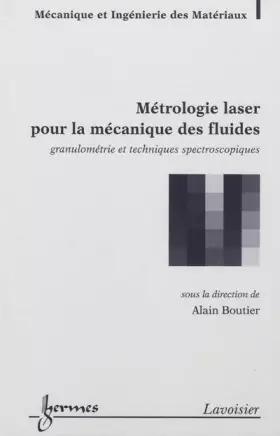 Couverture du produit · Métrologie laser pour la mécanique des fluides: Granulométrie et techniques spectroscopiques