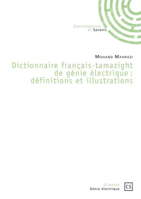 Couverture du produit · Dictionnaire français-tamazight de génie électrique : définitions et illustrations
