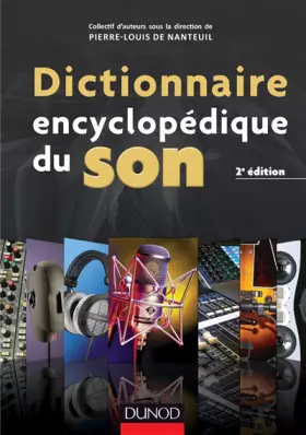 Couverture du produit · Dictionnaire encyclopédique du son - 2e éd.