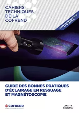 Couverture du produit · Guide des bonnes pratiques d'éclairage en ressuage et magnétoscopie