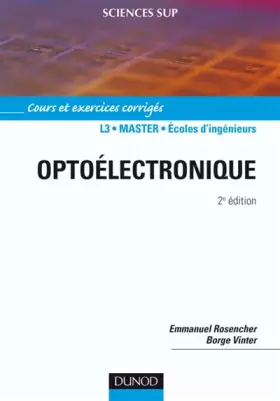 Couverture du produit · Optoélectronique : Cours et exercices corrigés