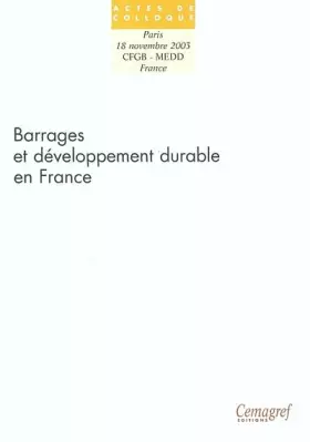 Couverture du produit · Barrages et développement durable en France : Paris, 18 novembre 2003