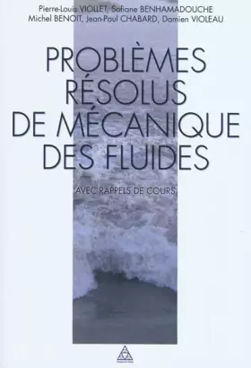 Couverture du produit · Problèmes résolus de mécanique des fluides: Avec rappels de cours