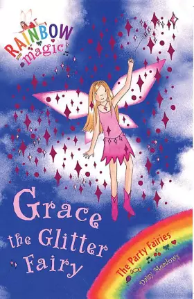 Couverture du produit · The Party Fairies: 17: Grace The Glitter Fairy