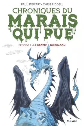 Couverture du produit · Chroniques du marais qui pue, Tome 02: La grotte du dragon