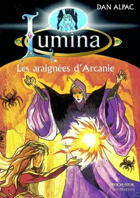 Couverture du produit · Lumina, tome 6 : Les araignées d'Arcanie
