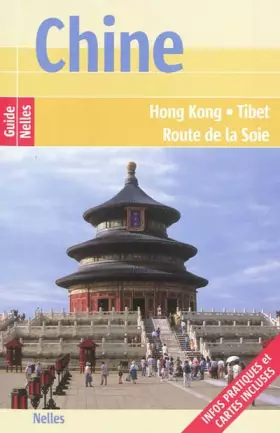 Couverture du produit · Chine: Hong Kong, Tibet (Guide Nelles / Französische Ausgabe)