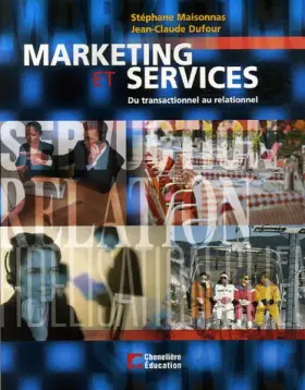 Couverture du produit · MARKETING ET SERVICES DU TRANSACTIONNEL AU RELATIONNEL