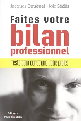 Couverture du produit · Faites votres bilan professionnel : Tests pour construire votre projet