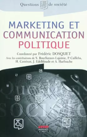 Couverture du produit · Marketing et communication politique : Théorie et pratique
