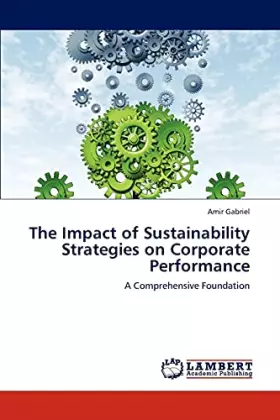 Couverture du produit · The Impact of Sustainability Strategies on Corporate Performance: A Comprehensive Foundation