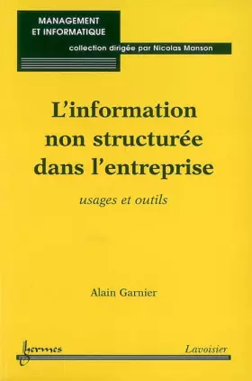 Couverture du produit · L'information non structurée dans l'entreprise : Usages et outils