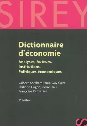 Couverture du produit · Dictionnaire d'économie : Analyses - Auteurs - Institutions - Politiques économiques