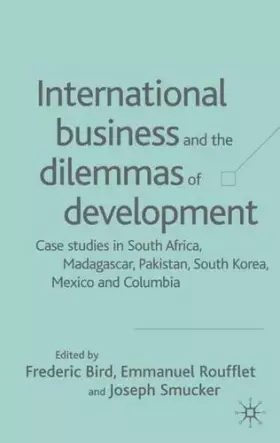 Couverture du produit · International Business And The Dilemmas Of Development: Case Studies In South Africa, Madagascar, Pakistan, South Korea, Mexico