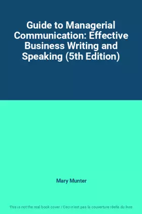 Couverture du produit · Guide to Managerial Communication: Effective Business Writing and Speaking (5th Edition)