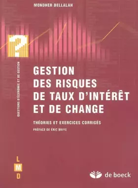 Couverture du produit · Gestion des risques de taux d'intérêt et de change : Théories et exercices corrigés