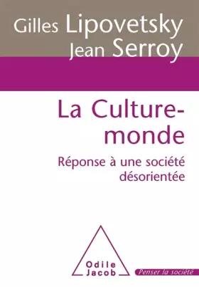 Couverture du produit · La culture-monde : Réponse à une société désorientée