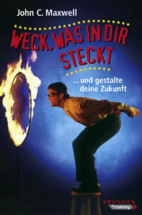 Couverture du produit · Weck, was in dir steckt: ... und gestalte deine Zukunft