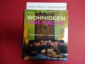 Couverture du produit · Wohnideen 1001 Nacht: Zeitgemäß wohnen im orientalischen Stil