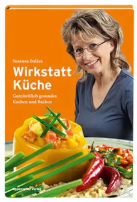 Couverture du produit · Wirkstatt Küche: Ganzheitlich gesundes Kochen und Backen