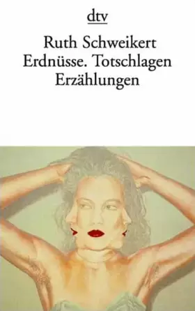 Couverture du produit · Erdnüsse. Totschlagen: Erzählungen (dtv Literatur)