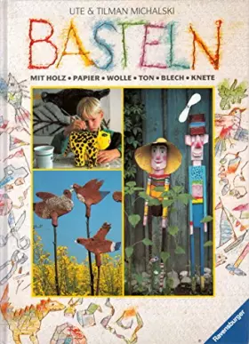 Couverture du produit · Basteln: Mit Holz, Papier, Wolle, Ton, Blech, Knete
