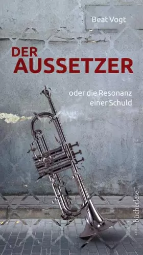 Couverture du produit · Der Aussetzer: oder die Resonanz einer Schuld